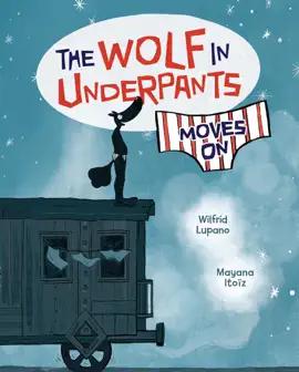 Read: The Book Wolf in Underpants Moves On