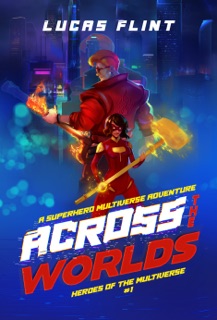 Across the Worlds by Lucas Flint