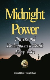 Midnight Power - Jesus Bible Foundation
