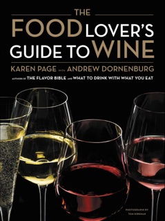 The Food Lover's Guide to Wine by Karen Page & Andrew Dornenburg