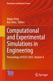 Computational and Experimental Simulations in Engineering - Xiqiao Feng & Kun Zhou