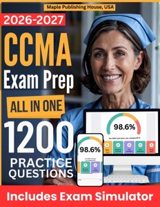 All-in-One CCMA Exam Prep  Rewiew + Online Exam Simulator  8 Tests & 1200 Questions  NHA Certified Clinical Medical Assistant Exam Study Guide