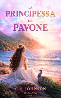 La Principessa e il Pavone by C. S. Johnson