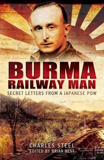 Burma Railway Man by Charles Steel & Brian Best