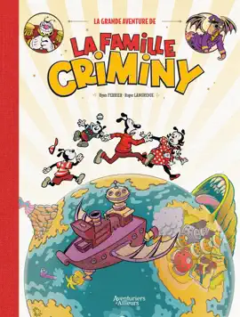 Read: La Grande Book aventure de la famille Criminy  - Tome 1 - La Grande aventure de la famille Criminy