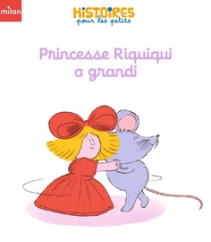Princesse Riquiqui a grandi - Valérie Cros & Jean-François Biguet