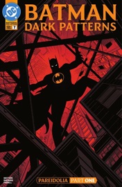 Batman: Dark Patterns (2024-) #7 - Dan Watters & Hayden Sherman