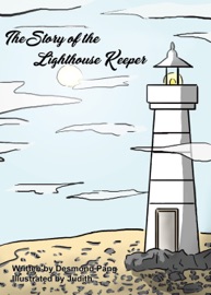 The Story of the Lighthouse Keeper - Desmond Pang