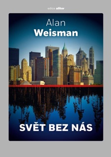 Svět bez nás by Alan Weisman