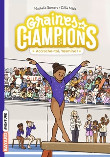 Graines de champions, Tome 01 by Nathalie Somers & Célia NIlès