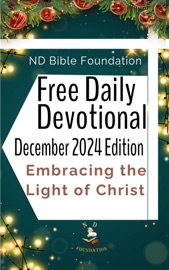 Free Daily Devotional December 2024 Edition - ND Bible Foundation