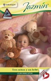 Tres niños y un bebé - Laura Marie Altom