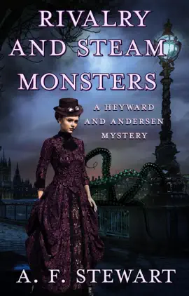 Read: Book Rivalry and Steam Monsters: A Heyward and Andersen Mystery
