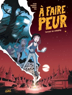 À faire peur - Terreur au camping by Lylian, Ingrid Chabbert & Paul Drouin