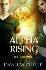 Alpha Rising - Dawn Michelle