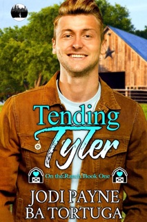 Tending Tyler by Jodi Payne & BA Tortuga