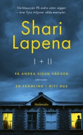 Shari Lapena I & II: På andra sidan väggen & En främling i mitt hus - Shari Lapena