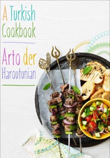 A Turkish Cookbook by Arto der Haroutunian