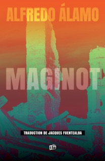Maginot by Alfredo Álamo & Jacques Fuentealba
