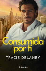 Consumida por ti Book Cover