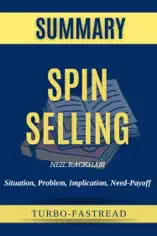 SPIN Selling by Neil Rackham - Situation, Problem, Implication, Need-Payoff