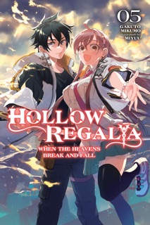 Hollow Regalia, Vol. 5 (light novel) by Gakuto Mikumo, Miyuu & Sergio Avila