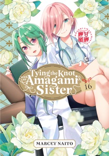 Tying the Knot with an Amagami Sister Volume 16 by Marcey Naito