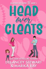 Head Over Cleats - Delancey Stewart & Marika Ray