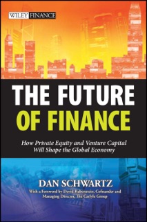 The Future of Finance by Dan Schwartz & David Rubenstein