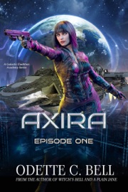 Axira Episode One - Odette C. Bell