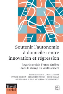 Soutenir l’autonomie à domicile by Christian Jetté & Collectif Collectif