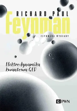 Feynmana wykłady. Elektrodynamika kwantowa QED. Wyd. 1