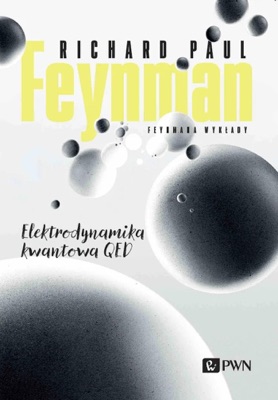 Feynmana wykłady. Elektrodynamika kwantowa QED. Wyd. 1