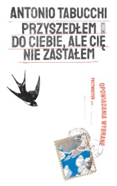 Przyszedłem do ciebie, ale cię nie zastałem - Joanna Ugniewska & Antonio Tabucchi
