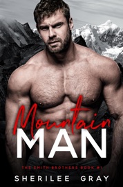 Mountain Man (The Smith Brothers, #1) - Sherilee Gray