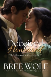 Deceived & Honoured - Bree Wolf