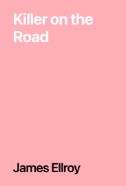 Killer on the Road - James Ellroy