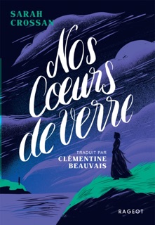 Nos coeurs de verre by Sarah Crossan & Clémentine Beauvais