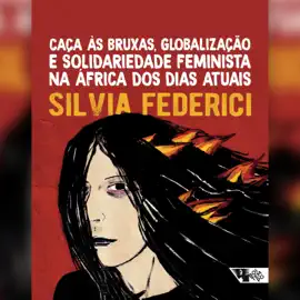 Read: Caça às bruxas, globalização Book e solidariedade feminista na África dos dias atuais