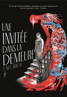 Une invitée dans la demeure by E.M. Carroll & Nicolas Beaujouan