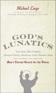 God's Lunatics by Michael Largo