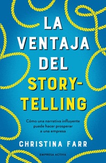 La ventaja del storytelling by Christina Farr