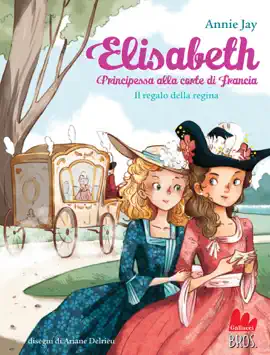 Read: Elisabeth principessa alla corte di Francia. Il regalo Book della regina