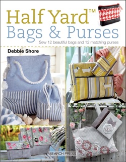 Half Yard(TM) Bags & Purses by Debbie Shore