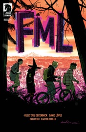 FML #1 - Kelly Sue DeConnick, David Lopez & Cris Peter