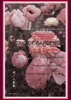 Trio di Giardini by maki starfield, Lidia Chiarelli & Huguette Bertrand