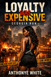 Loyalty Was Expensive: Georgia Run 3