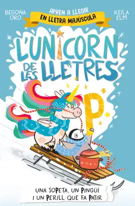Read: L'unicorn de Book les lletres 4 - Una sopeta, un pingüí i un perill que fa patir