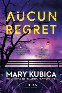 Aucun regret by Mary Kubica & Mera Éditions