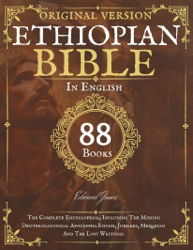 Complete Ethiopian Bible in English - Original Version - 88 Books